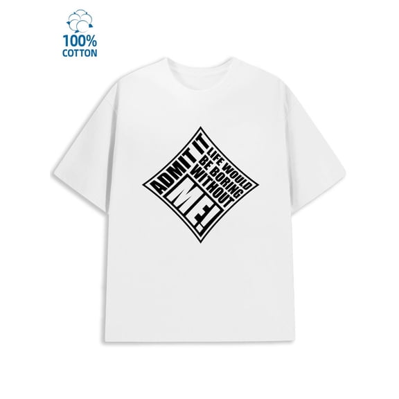 Admit It T-Shirt men y2k 180G 100% Cotton white aesthetic baggy Trendy Unisex Shirt Graphic tshirts Basic Unisex Shirt Graphic Tee tshirts Retro Unisex Shirt Graphic tshirts