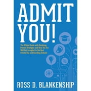 Admit You! Top Secrets to Increase Your SSAT and ISEE Exam Scores and Get Accepted to the Best Boarding Schools and Private Schools Paperback