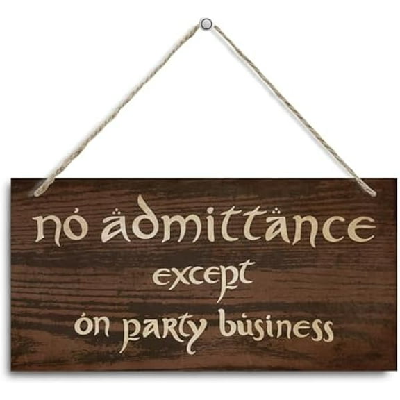 No Admittance Except on Party Business Sign Decorative Hanging Wall Plaque Wood Sign Funny Wood Sign Home Party Decor Club Home Bar Farmhouse Door Sign 6x12 Inch