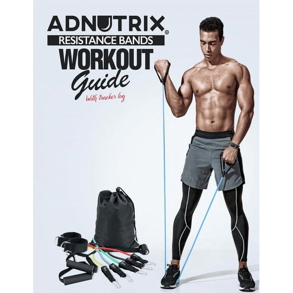 Adnutrix Resistance Bands workout Guide With Workout log, (Paperback)