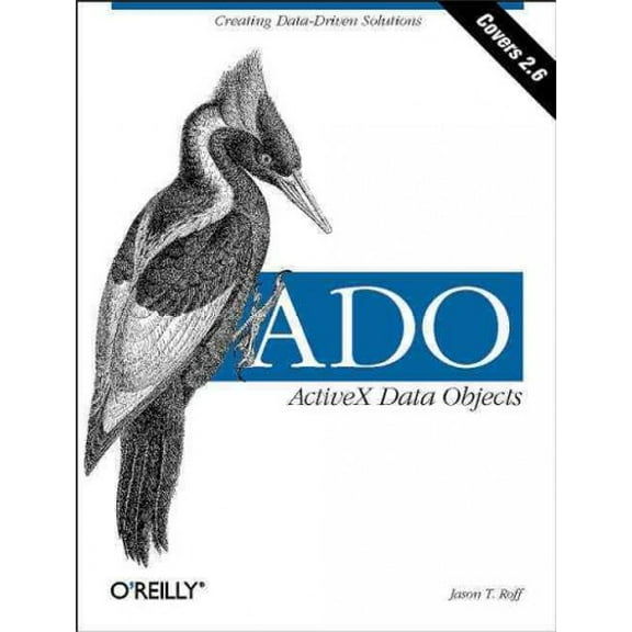 Ado: ActiveX Data Objects: Creating Data-Driven Solutions (Paperback)