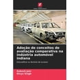 thumbnail image 1 of AdoÃ§Ã£o de conceitos de avaliaÃ§Ã£o comparativa na indÃºstria automÃ³vel indiana, (Paperback), 1 of 1