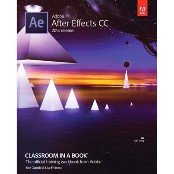 Pre-Owned Adobe After Effects CC Classroom in a Book (2015 Release) (Paperback) 0134308123 9780134308128