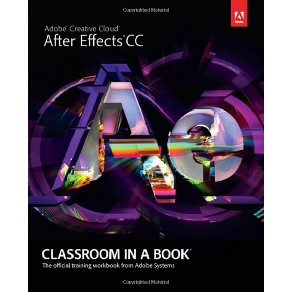 Pre-Owned Adobe After Effects CC Classroom in a Book (Paperback) 0321929608 9780321929600