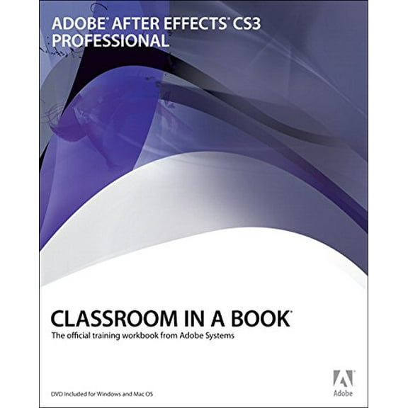 Pre-Owned Adobe After Effects CS3 Professional Classroom in a Book [With CDROM] (Paperback) 0321499794 9780321499790