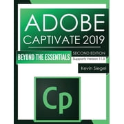 Adobe Captivate 2019 Beyond The Essentials 2nd Edition, Paperback