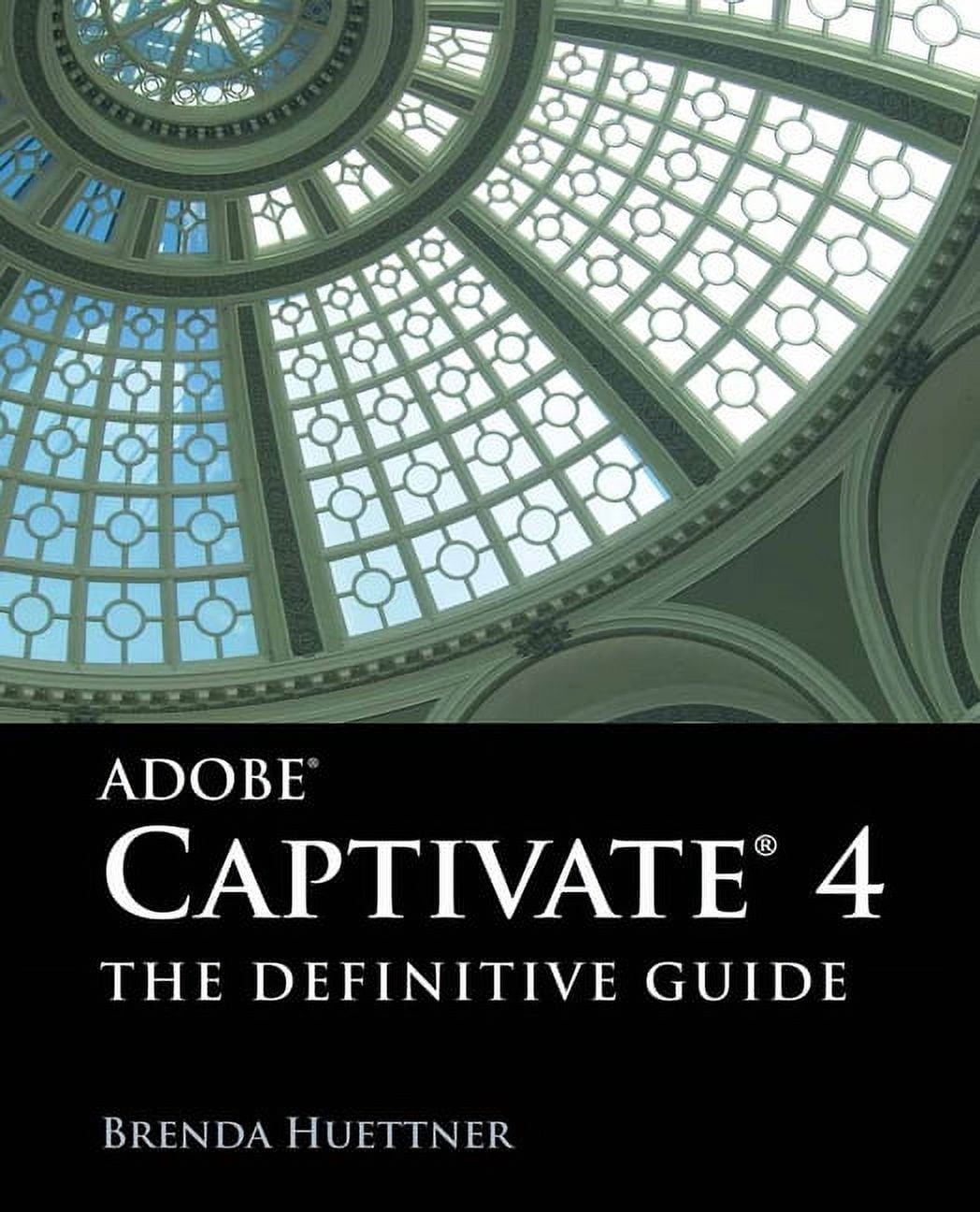 Adobe Captivate 4: The Definitive Guide: ., (Paperback) - Walmart.com