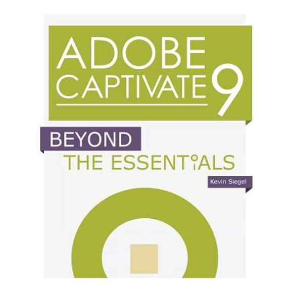 Pre-Owned Adobe Captivate 9: Beyond the Essentials (Paperback) 1932733906 9781932733907