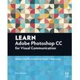thumbnail image 1 of Adobe Certified Associate (ACA) Learn Adobe Photoshop CC for Visual Communication: Adobe Certified Associate Exam Preparation, (Paperback), 1 of 1