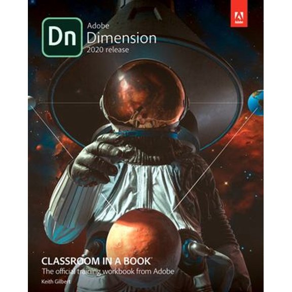 Pre-Owned Adobe Dimension Classroom in a Book (2020 release), 9780136583936, 0136583938, Paperback, 1 edition