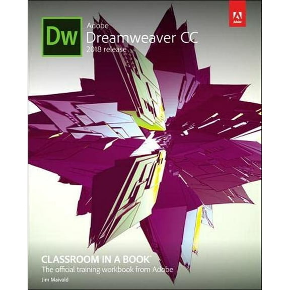 Pre-Owned Adobe Dreamweaver CC Classroom in a Book (2018 Release) (Paperback) 0134852524 9780134852522