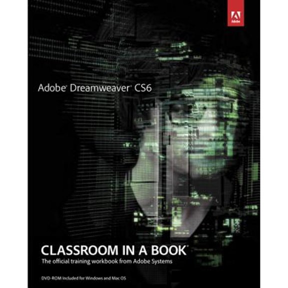 Pre-Owned Adobe Dreamweaver CS6 Classroom in a Book: The Official Training Workbook from Adobe Systems [With DVD ROM] (Paperback) 0321822455 9780321822451