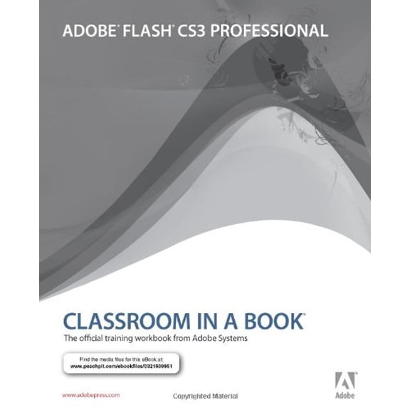Pre-Owned Adobe Flash CS3 Professional Classroom in a Book: The Official Training Workbook from Adobe Systems (Paperback) 0321499824 9780321499820