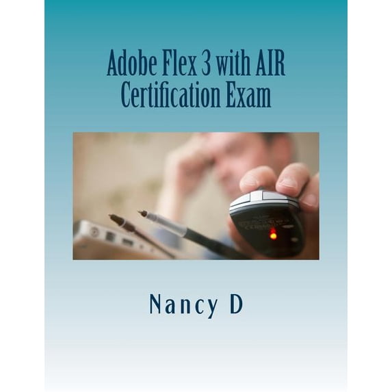 Adobe Flex 3 with AIR Certification Exam (Paperback)