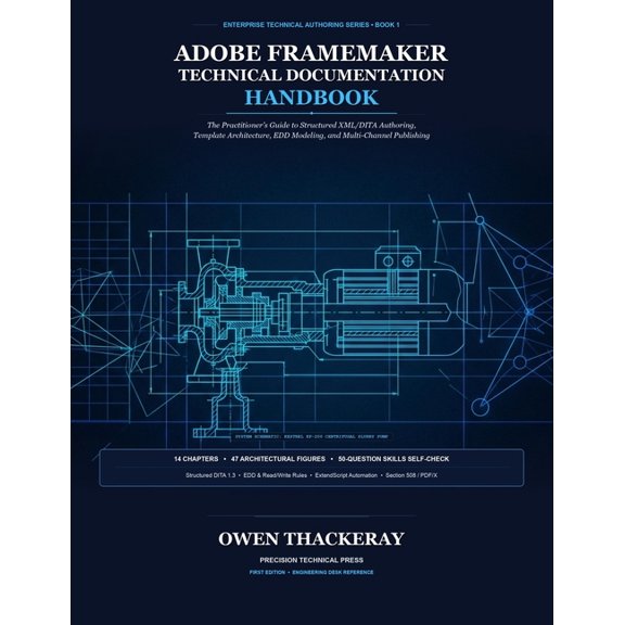 Adobe FrameMaker Technical Documentation Handbook: The Practitioner's Guide to Structured XML/DITA Authoring, Template A, (Paperback)