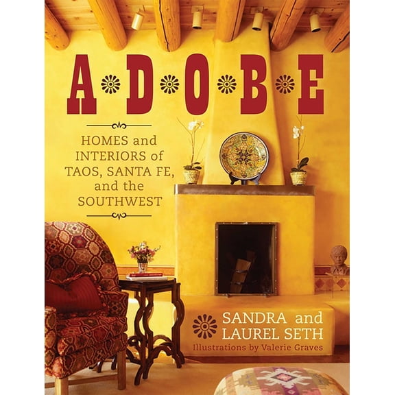 Adobe : Homes and Interiors of Taos, Santa Fe, and the Southwest (Paperback)