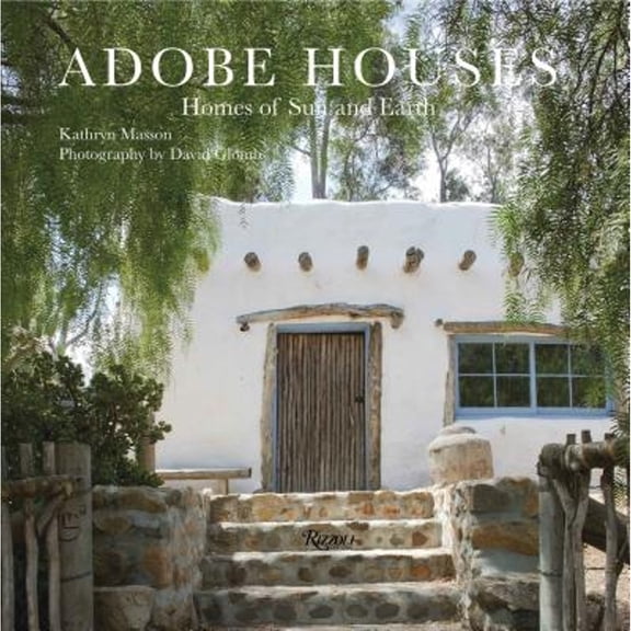 Pre-Owned Adobe Houses: Homes of Sun and Earth (Hardcover) by Kathryn Masson, David Glomb, Jarrell Clark Jackman