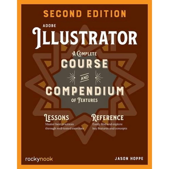 Adobe Illustrator, 2nd Edition: A Complete Course and Compendium of Features