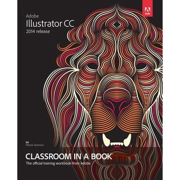 Pre-Owned Adobe Illustrator CC Classroom in a Book: 2014 (Paperback) 0133905659 9780133905656