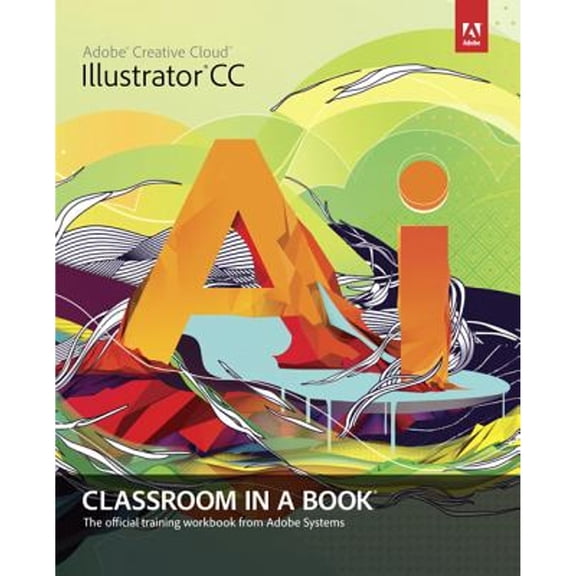 Pre-Owned Adobe Illustrator CC Classroom in a Book with Access Code (Paperback) 0321929497 9780321929495