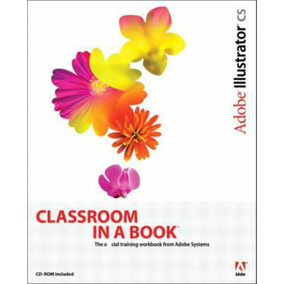 Pre-Owned Adobe Illustrator Cs Classroom in a Book: The Official Training Workbook from Adobe Systems (Paperback) 0321193806 9780321193803