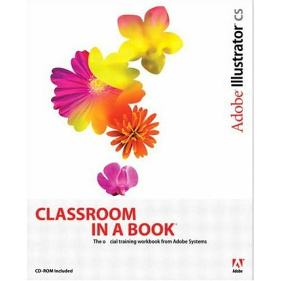 Pre-Owned Adobe Illustrator Cs Classroom in a Book: The Official Training Workbook from Adobe Systems (Paperback) 0321193806 9780321193803