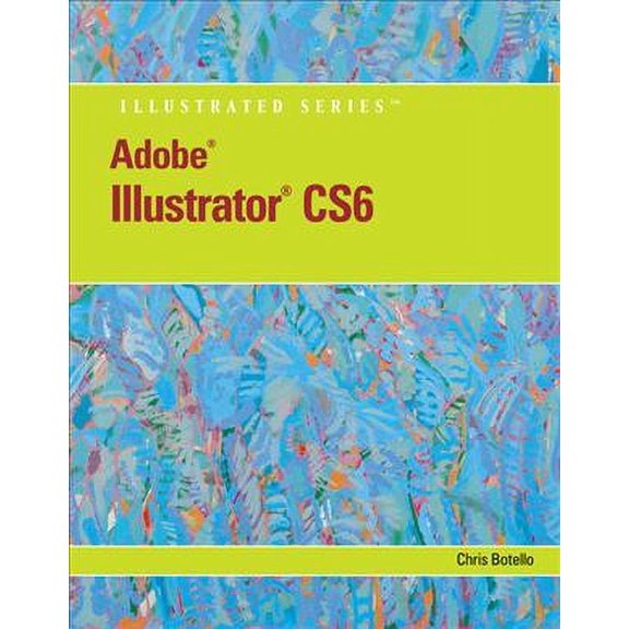 Pre-Owned Adobe Illustrator Cs6 Illustrated with Online Creative Cloud Updates (Paperback) 1133526403 9781133526407