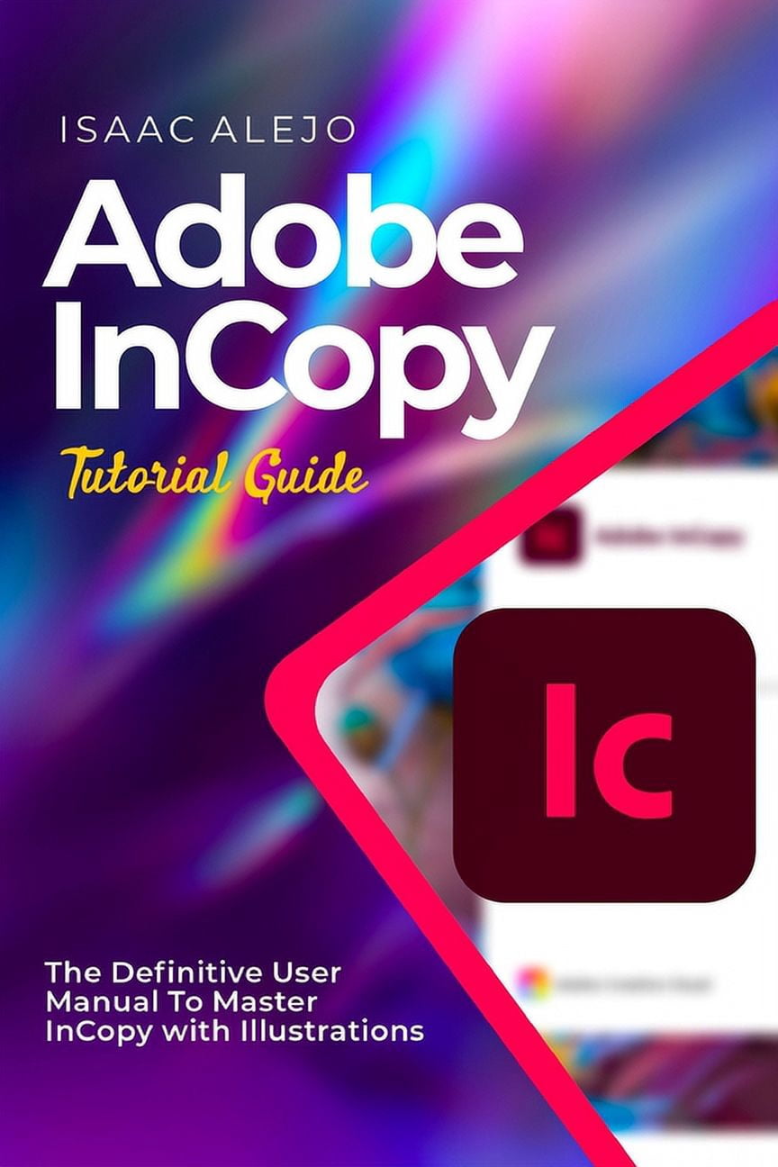 Adobe InCopy Tutorial Guide: The Definitive User Manual To Master ...