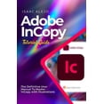 thumbnail image 1 of Adobe InCopy Tutorial Guide: The Definitive User Manual To Master InCopy with Illustrations (Paperback), 1 of 1