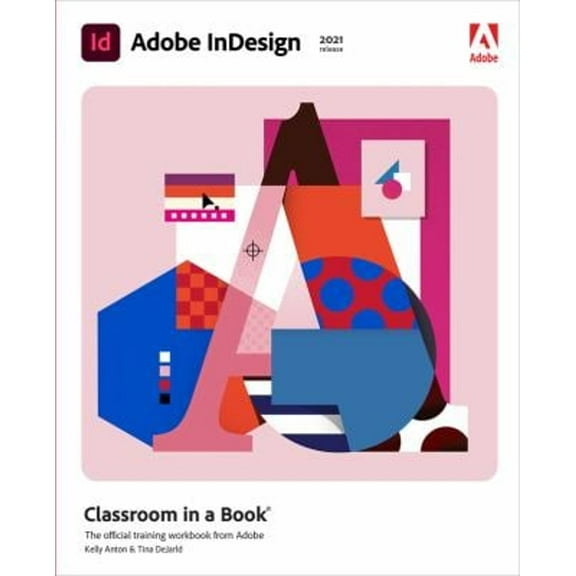 Pre-Owned Adobe InDesign Classroom in a Book (2021 release) (Paperback) 0136870287 9780136870289