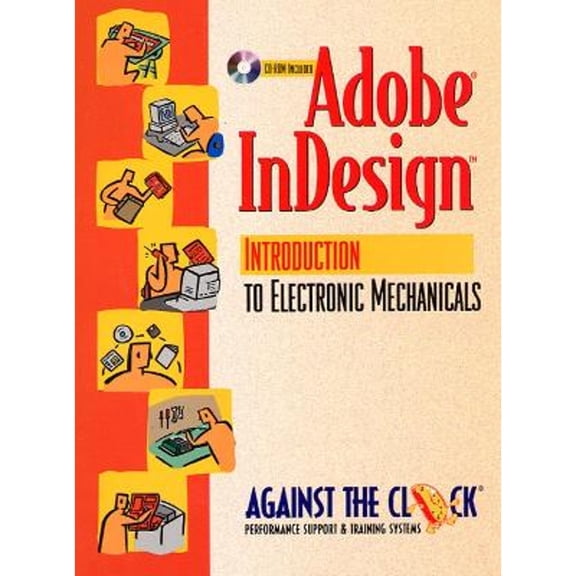 Adobe Indesign: An Introduction to Electronic Mechanicals (Paperback) by Atc Against the Clock