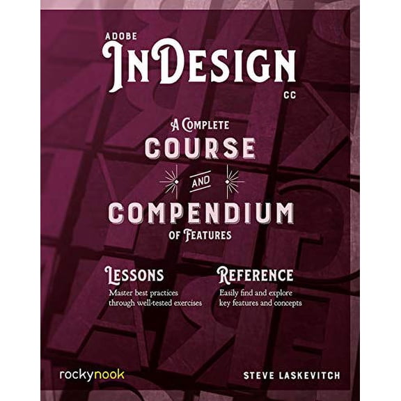Pre-Owned Adobe Indesign CC: A Complete Course and Compendium of Features (Paperback) 1681984407 9781681984407