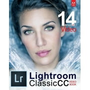 Adobe Lightroom Classic CC Video Book (Paperback)