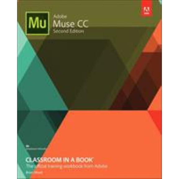 Pre-Owned Adobe Muse CC Classroom in a Book (Paperback) 0134547276 9780134547275
