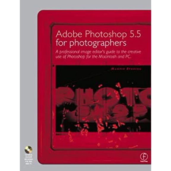 Pre-Owned Adobe Photoshop 5.5 for Photographers: A Professional Image Editor's Guide to the Creative (Paperback 9780240515915) by Martin Evening