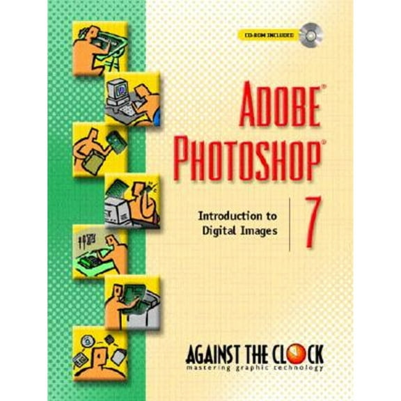 Adobe Photoshop 7: Introduction to Digital Images (Paperback) by Ellenn Against the Clock, Ellenn Behoriam, The Clock Against