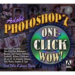 Pre-Owned Adobe Photoshop 7: One Click Wow!, by Jack Davis and Linnea Dayton, (Paperback), English