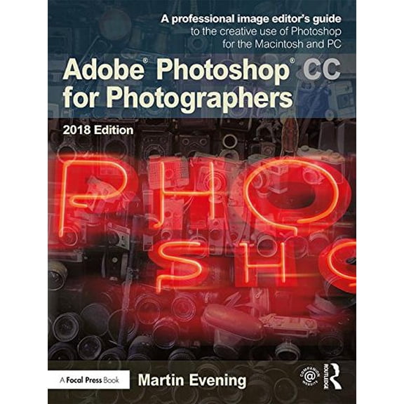 Pre-Owned Adobe Photoshop CC for Photographers 2018 (Paperback) 1138086762 9781138086760