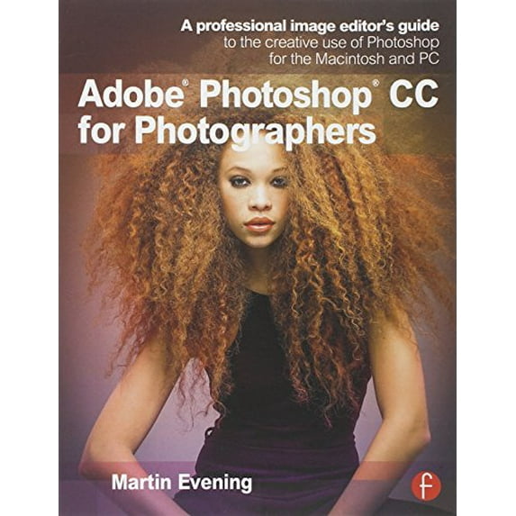 Pre-Owned Adobe Photoshop CC for Photographers: A professional image editor's guide to the creative use of Photoshop for the Macintosh and PC