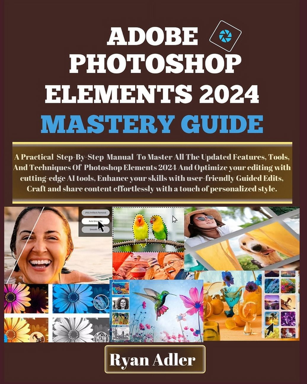 Edit Abc Adobe Photoshop Elements 2024 Mastery Guide: A Practical Illustrated ...