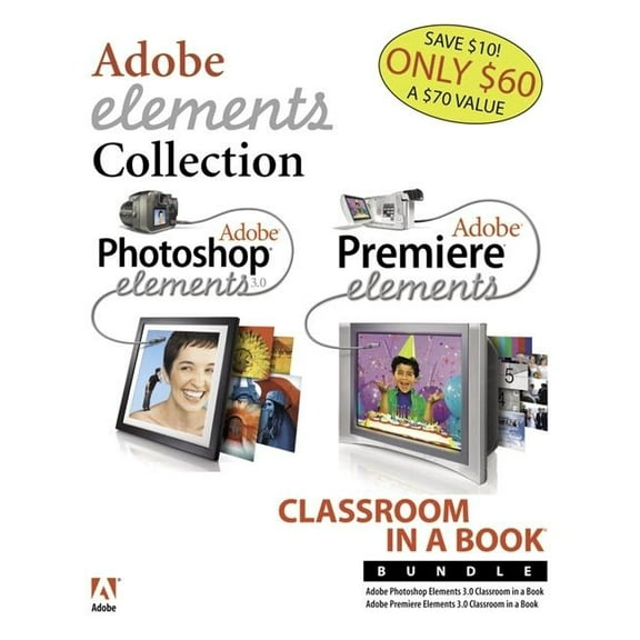 Adobe Photoshop Elements 3.0 and Premiere Elements Classroom in a Book Bundle, (Paperback)