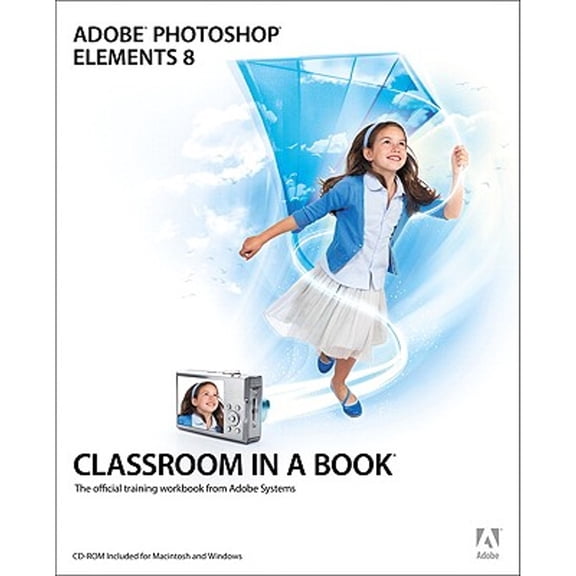 Pre-Owned Adobe Photoshop Elements 8 Classroom in a Book [With CDROM] (Paperback) 0321660323 9780321660329