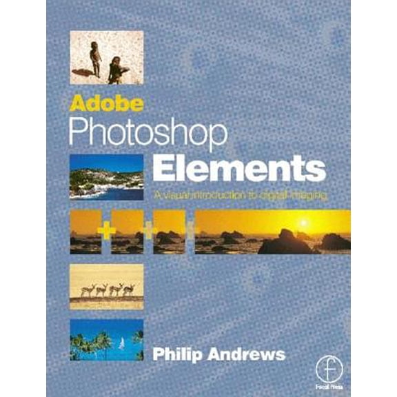 Pre-Owned Adobe Photoshop Elements: A Visual Introduction to Digital Imaging (Paperback) by Philip Andrews