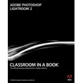 thumbnail image 1 of Pre-Owned Adobe Photoshop Lightroom 2 Classroom in a Book [With CDROM] (Paperback) 0321555600 9780321555601, 1 of 1