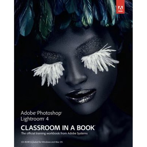 Pre-Owned Adobe Photoshop Lightroom 4 Classroom in a Book: The Official Training Workbook from Adobe Systems [With CDROM] (Paperback) 0321819578 9780321819574