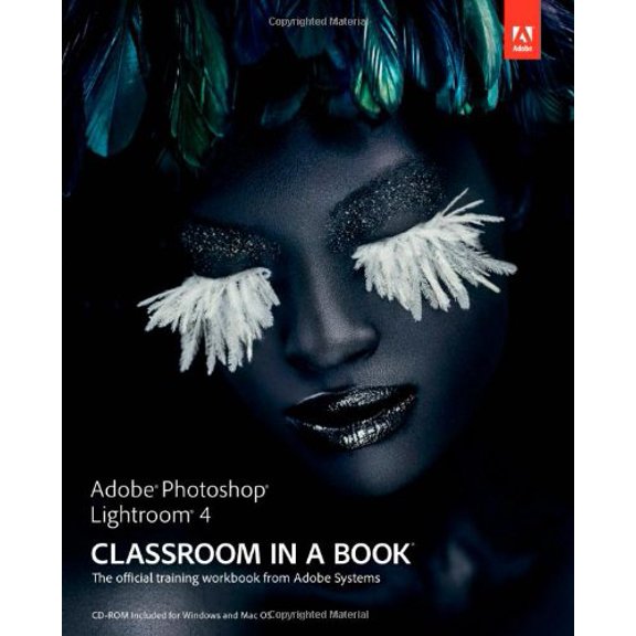 Pre-Owned Adobe Photoshop Lightroom 4 Classroom in a Book: The Official Training Workbook from Adobe Systems [With CDROM] (Paperback) 0321819578 9780321819574