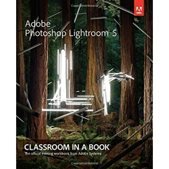 Pre-Owned Adobe Photoshop Lightroom 5: Classroom in a Book, 9780321928481, 0321928482, Paperback, 1St Edition edition