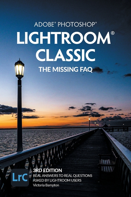 The　Adobe　Answers　FAQ　Missing　Photoshop　Release):　Lightroom　by　Users　Classic　Questions　(2022　Real　Lightroom　to　Real　Asked　(Paperback)