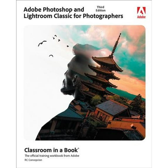 Pre-Owned Adobe Photoshop and Lightroom Classic for Photographers Classroom in a Book