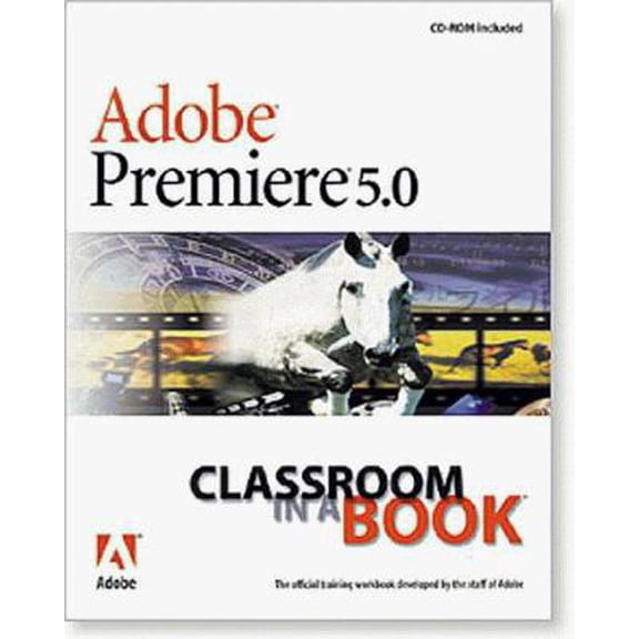 Pre-Owned Adobe Premiere 5.0: Classroom in a Book (Paperback) 1568304676 9781568304670